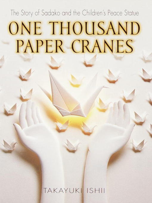 Title details for One Thousand Paper Cranes by Takayuki Ishii - Wait list